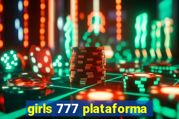 girls 777 plataforma